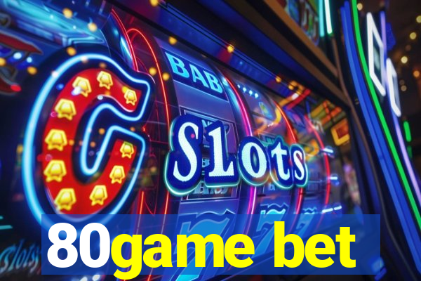 80game bet